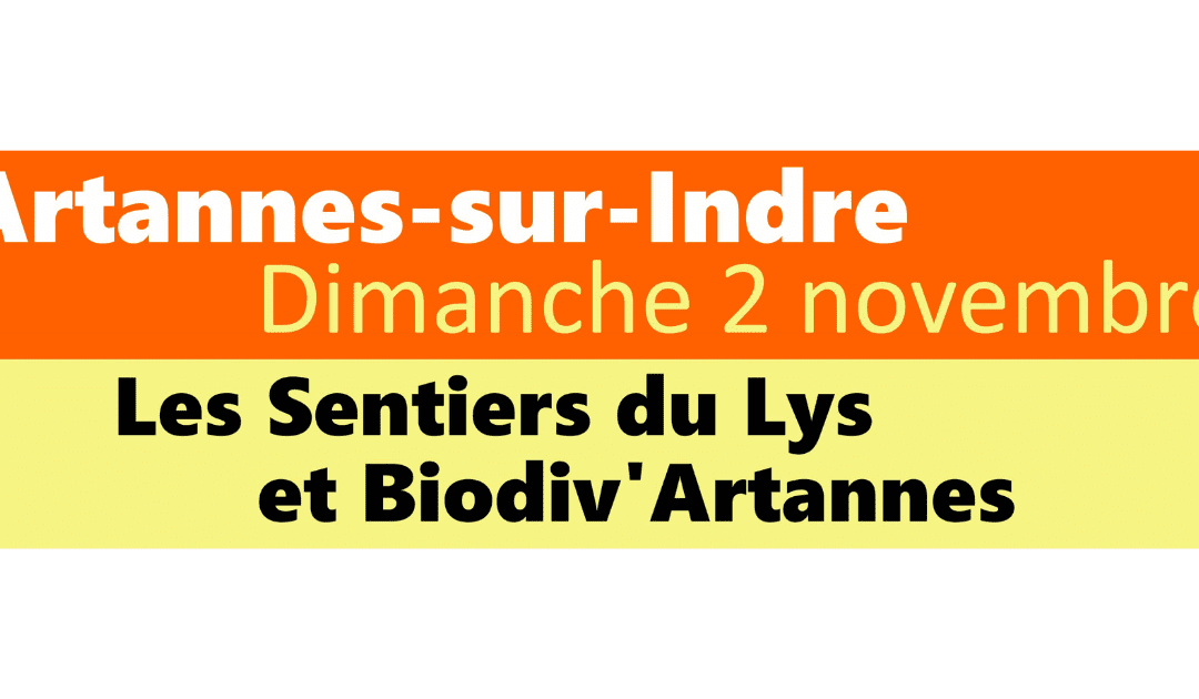 Dimanche 2 novembre – 3 Randonnées pédestres proposées par Les Sentiers du Lys et Biodiv’Artannes
