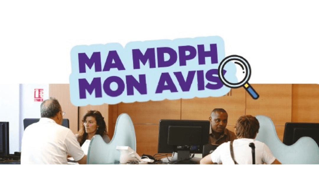 ENQUÊTE de la MDPH : Votre avis compte !